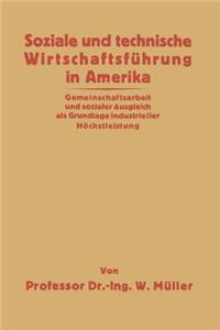 Soziale Und Technische Wirtschaftsführung in Amerika