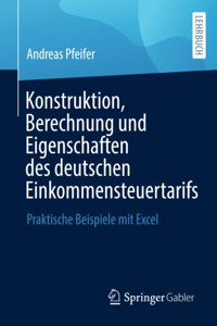 Konstruktion, Berechnung und Eigenschaften des deutschen Einkommensteuertarifs