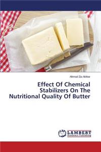 Effect Of Chemical Stabilizers On The Nutritional Quality Of Butter