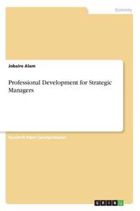 Professional Development for Strategic Managers