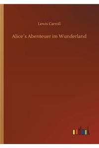 Alice´s Abenteuer im Wunderland