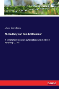 Abhandlung von dem Geldsumlauf