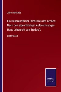 Ein Husarenoffizier Friedrich's des Großen