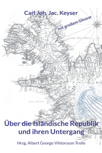 Über die Isländische Republik und ihren Untergang