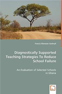 Diagnostically Supported Teaching Strategies To Reduce School Failure