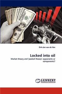 Locked Into Oil