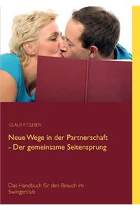 Neue Wege in der Partnerschaft - Der gemeinsame Seitensprung