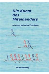 Kunst Des Miteinanders Ist Unser Grosstes Vermogen