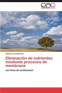 Eliminación de nutrientes mediante procesos de membrana