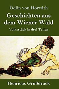 Geschichten aus dem Wiener Wald (Großdruck)