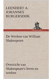 De Werken van William Shakespeare Overzicht van Shakespeare's leven en werken