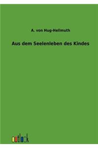 Aus dem Seelenleben des Kindes