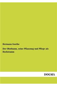 Obstbaum, Seine Pflanzung Und Pflege ALS Hochstamm