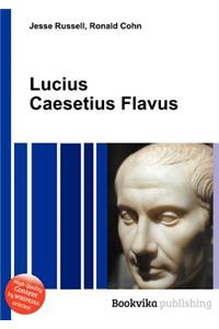 Lucius Caesetius Flavus