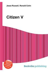 Citizen V