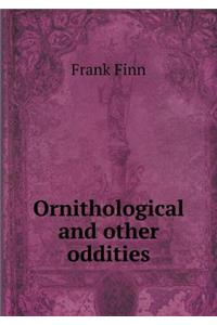Ornithological and Other Oddities