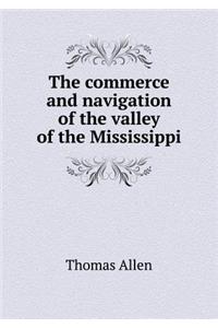 The Commerce and Navigation of the Valley of the Mississippi