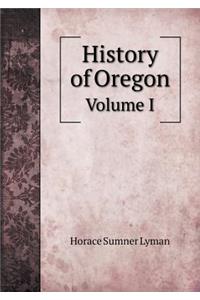 History of Oregon Volume I