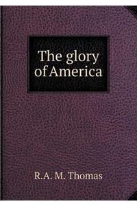 The glory of America