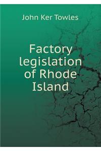 Factory Legislation of Rhode Island