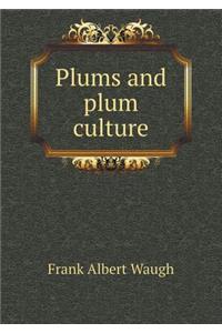 Plums and Plum Culture