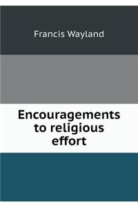 Encouragements to religious effort