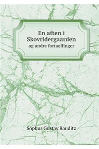 En Aften I Skovridergaarden Og Andre Fortaellinger