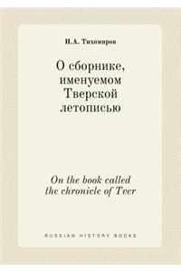 On the Book Called the Chronicle of Tver