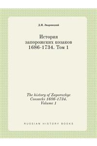 The history of Zaporozhye Cossacks 1686-1734. Volume 1