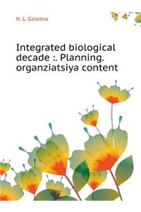 Integrated Biological Decade