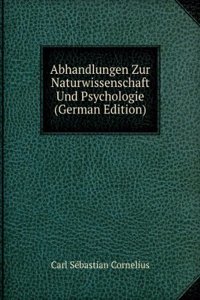 Abhandlungen Zur Naturwissenschaft Und Psychologie (German Edition)