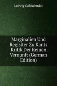 Marginalien Und Regisiter Zu Kants Kritik Der Reinen Vernunft (German Edition)