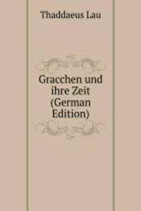 Gracchen und ihre Zeit (German Edition)