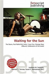Waiting for the Sun