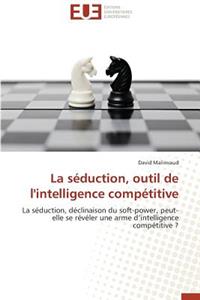 La Séduction, Outil de l'Intelligence Compétitive