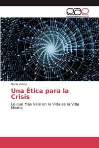 Una Ética para la Crisis