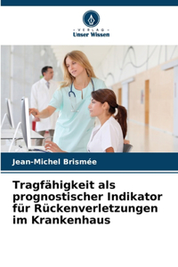 Tragfähigkeit als prognostischer Indikator für Rückenverletzungen im Krankenhaus