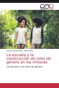 escuela y la construcción de roles de género en los niños/as