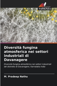 Diversità fungina atmosferica nei settori industriali di Davanagere