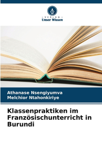 Klassenpraktiken im Französischunterricht in Burundi