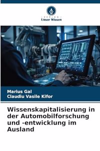 Wissenskapitalisierung in der Automobilforschung und -entwicklung im Ausland