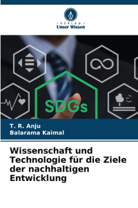 Wissenschaft und Technologie für die Ziele der nachhaltigen Entwicklung