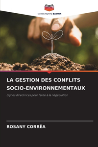 La Gestion Des Conflits Socio-Environnementaux