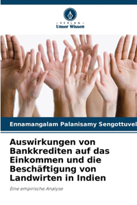 Auswirkungen von Bankkrediten auf das Einkommen und die Beschäftigung von Landwirten in Indien