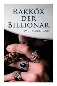 Rakkóx der Billionär