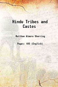 Hindu Tribes and Castes as reproduced in Benaras