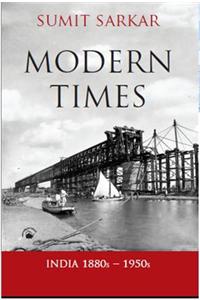 Modern Times: India 1880S – 1950S