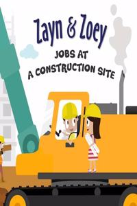 Zayn and Zoey learn about Jobs at a Construction Site