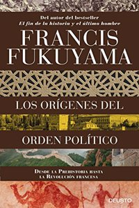 Los origenes del orden politico: Desde la Prehistoria hasta la Revolucion francesa