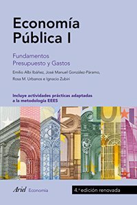 Economia Publica I: Fundamentos. Presupuesto y Gastos